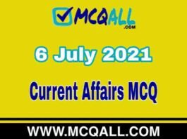 Current Affairs MCQ – 6 July 2021 | Important Current Affairs Question and Answer Quiz Current Affairs MCQ - 6 July 2021 | Important Current Affairs Question and Answer Quiz