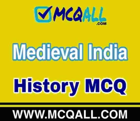 Medieval India 4 – History MCQ Question and Answer Medieval India - History MCQ Question and Answer