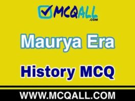 Maurya Era – History MCQ Question and Answer Maurya Era - History MCQ Question and Answer