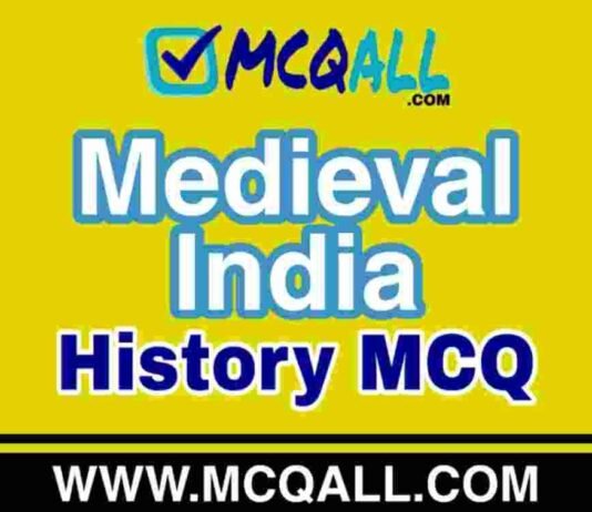 Medieval India 6 – History MCQ Question and Answer Medieval India - History MCQ Question and Answer