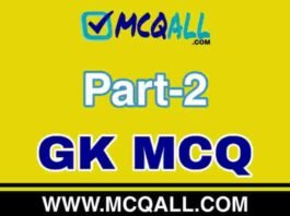 General Knowledge Part-2 GK MCQ Question and Answer General Knowledge Part-2 GK MCQ Question and Answer