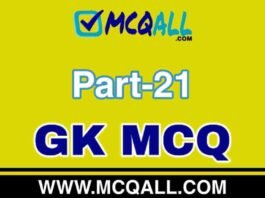 General Knowledge – GK MCQ Question and Answer Part-21 General Knowledge - GK MCQ Question and Answer Part-21