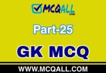General Knowledge – GK MCQ Question and Answer Part-25 General Knowledge - GK MCQ Question and Answer Part-25