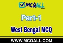 West Bengal MCQ Question and Answer Part-1 West Bengal MCQ Question and Answer Part-1