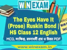 The Eyes Have It (Prose) Ruskin Bond – দ্বাদশ শ্রেণীর ইংরেজি সাজেশন | HS Class 12 English Suggestion PDF The Eyes Have It (Prose) Ruskin Bond - দ্বাদশ শ্রেণীর ইংরেজি সাজেশন | HS Class 12 English Suggestion PDF