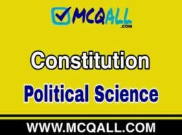 Constitution – Political Science MCQ Question and Answer Constitution - Political Science MCQ Question and Answer