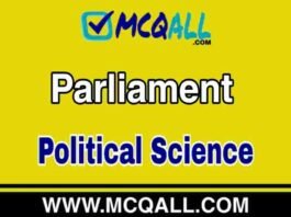 Parliament – Political Science MCQ Question and Answer Parliament - Political Science MCQ Question and Answer