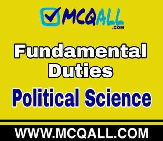 Fundamental Duties – Political Science MCQ Question and Answer Fundamental Duties - Political Science MCQ Question and Answer