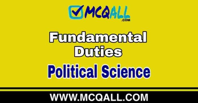 Fundamental Duties - Political Science MCQ Question and Answer
