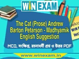 মাধ্যমিক ইংরেজি সাজেশন | The Cat (Prose) Andrew Barton Petarson – Madhyamik English Suggestion PDF মাধ্যমিক ইংরেজি সাজেশন | The Cat (Prose) Andrew Barton Petarson - Madhyamik English Suggestion PDF