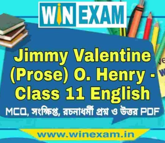 Jimmy Valentine (Prose) O. Henry – Class 11 English Suggestion PDF Jimmy Valentine (Prose) O. Henry - Class 11 English Suggestion PDF