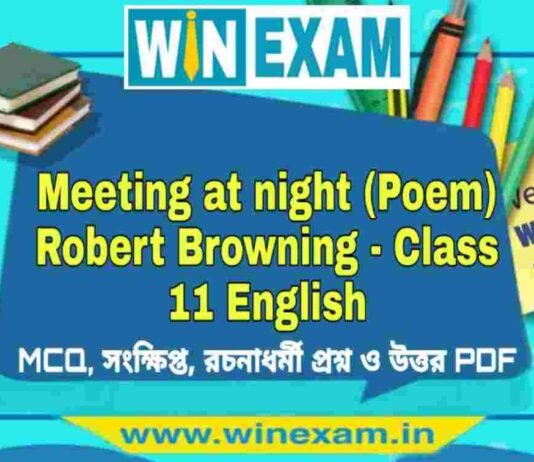 Meeting at night (Poem) Robert Browning – Class 11 English Suggestion PDF Meeting at night (Poem) Robert Browning - Class 11 English Suggestion PDF