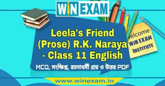 PicsArt_12-01-09.38.27 Leela's Friend (Prose) R.K. Naraya - Class 11 English Suggestion PDF