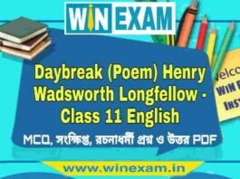 Daybreak (Poem) Henry Wadsworth Longfellow – Class 11 English Suggestion PDF Daybreak (Poem) Henry Wadsworth Longfellow - Class 11 English Suggestion PDF
