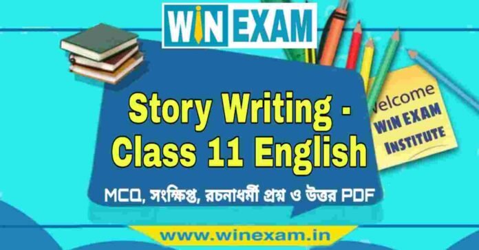 Story Writing - Class 11 English Suggestion PDF