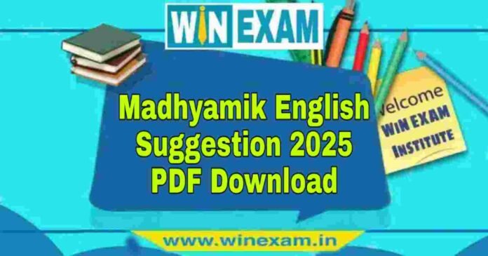 মাধ্যমিক ইংরেজি সাজেশন ২০২৫ | Madhyamik English Suggestion 2025 PDF Download