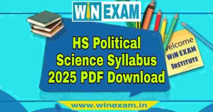 উচ্চমাধ্যমিক রাষ্ট্রবিজ্ঞান সিলেবাস ২০২৫ | HS Political Science Syllabus 2025 PDF Download