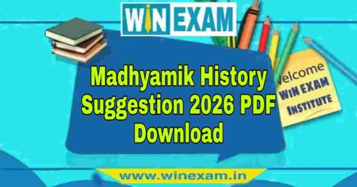 মাধ্যমিক ইতিহাস সাজেশন ২০২৬ | Madhyamik History Suggestion 2026 PDF Download